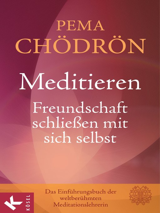 Title details for Meditieren--Freundschaft schließen mit sich selbst by Pema Chödrön - Available
